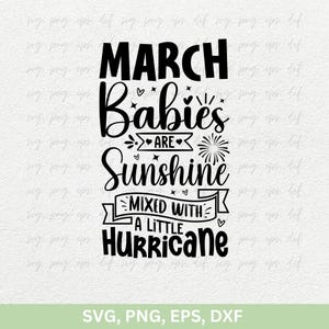 Aniversário de março svg png | Bebês de março são sol misturado com um pequeno furacão Svg, Garota de março Svg, Rainhas nascem em março png dxf eps
