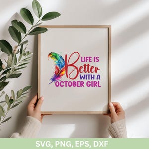 La vita è migliore con una ragazza di ottobre Svg, magliette di ottobre, le regine nascono a ottobre, ragazza del compleanno tagliata png dxf eps, magliette da donna di compleanno Png