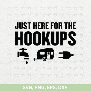 Solo aquí para las conexiones SVG, PNG / Camping divertido svg, RV Camper svg, Caravana svg, Camper svg, Camping png, Happy Camper svg
