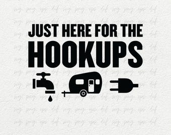 Just Here For The Hookups SVG, PNG | Funny Camping svg, RV Camper svg, Caravan svg, Camper svg, Camping png, Happy Camper svg