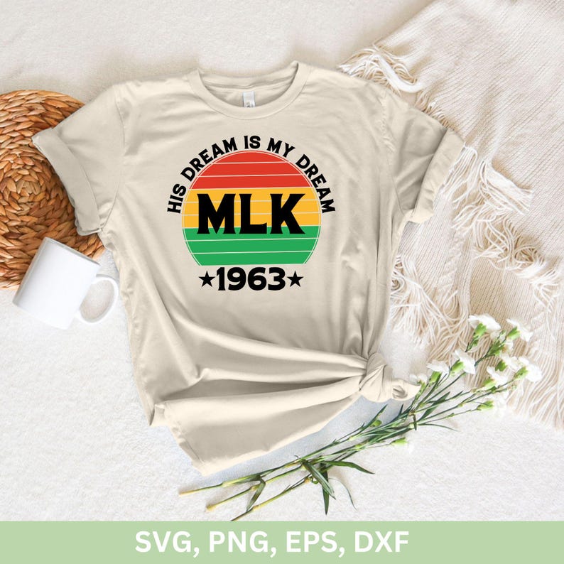 Martin Luther King Jr Design Svg, His Dream is My Dream MLK 1963 Cricut ...