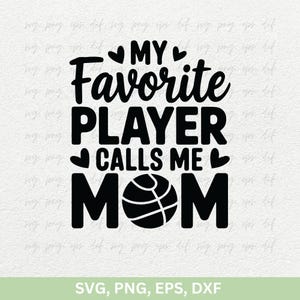 Mon joueur préféré m'appelle maman Svg, Basketball Mom Svg png | de basket-ball Svg png Dxf | Basketball Cricut, vecteur de saison de basket-ball PNG