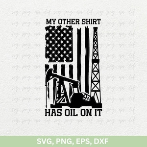 Mon autre chemise a de l'huile png Svg | Champ de pétrole Svg, Svg de chemise de gisement de pétrole, Svg d'ouvrier de plate-forme pétrolière, oléoduc, Svg de pompe à essence, Svg coupé Png Eps Dxf