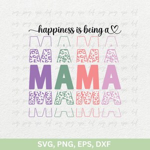 Dia das Mães Svg, Felicidade É Ser Uma Mamãe Camisetas Design Svg Png, Dia das Mães Camiseta Svg Decalque Vetor, Dia das Mães Arquivos de Corte Svg Png Eps Dxf