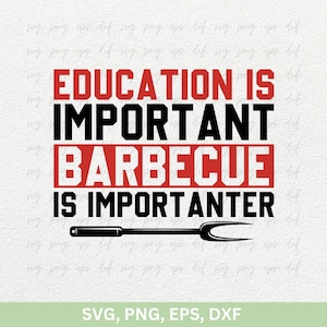 BBQ Party Svg, L'istruzione è importante Barbecue è importante Svg Clipart, Tim Mcgraw Bbq Shirt Svg Png Cricut, BBQ Party Shirts Svg Png Eps