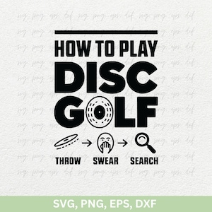 Wie man Disc Golf SVG Png spielt | Disc Golf SVG Schnitt | Wurf schwören Suche SVG, Disc Golf Shirts Png, Disc Golf Socke Dxf | Disc Golf Designs svg