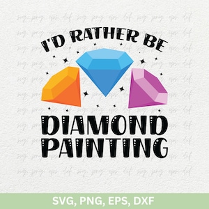 Basteln SVG Schnittdatei | Ich wäre lieber Diamant Malerei SVG Png Eps | Crafty Mom Farbe Geschenke SVG Png | Kundenspezifische Diamantgemälde Hemden Abziehbild