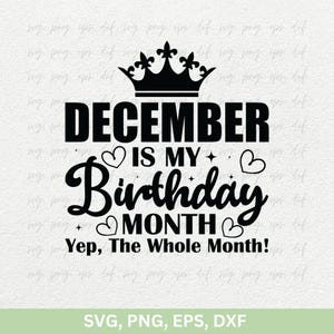 December is mijn verjaardag maand SVG, kerst meisje cadeau SVG, december meisje Tee Svg, meisjes verjaardag Shirts png, verjaardag reis svg png eps dxf