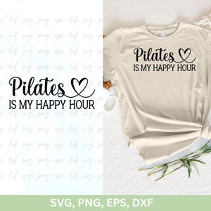 Yoga Lover Gifts Svg, Pilates is My Happy Hour SVG Png Dxf | Favorite Yoga Shirts Png, Women Yoga Cricut Stencil Svg | Free Yoga Quotes Svg