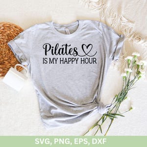 Yoga Lover Gifts Svg, Pilates is My Happy Hour SVG Png Dxf | Favorite Yoga Shirts Png, Women Yoga Cricut Stencil Svg | Free Yoga Quotes Svg