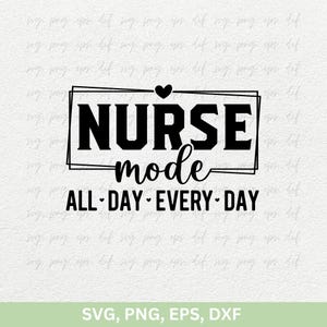 Modo Enfermeira O Dia Todo Todos Os Dias Svg, Camisa De Enfermeira Futura Svg, Svg Médico, Vida De Enfermeira Png, Estetoscópio Svg, Enfermagem, Arquivos De Corte Dxf Para Ser Enfermeira