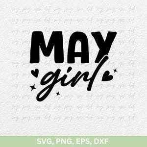 Svg fille de mai, anniversaire de mai chemises png, les reines sont nées en mai, Svg Queens de mai, fille d'anniversaire de mai png dxf eps, chemises de femme de mai fichiers Cricut
