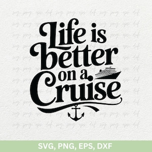 Camiseta La vida es mejor en un crucero SVG Png DXF, regalos de camiseta para amantes de los cruceros Svg, citas de cruceros Svg, vacaciones en crucero PNG, viaje de chicas en crucero Svg