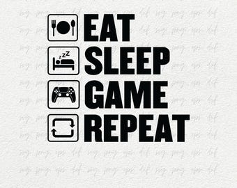 Eat Sleep Game Repeat Shirt Designs Svg PNG, Gamer Png for Shirts Cricut, Gaming Quotes Svg png, Gaming Sublimation Svg Cut File Png Eps Dxf