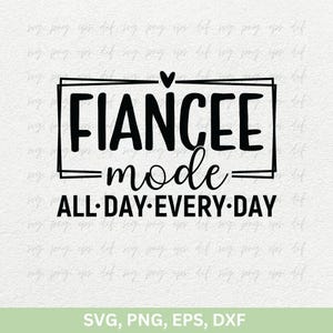 Noiva Modo Svg PNG, Todo Dia Todo Dia Para Ser Vetor Svg para Camisetas, Citações De Casamento Svg png, Melhor Design De Camisas De Noivado Arquivo De Corte Eps Dxf