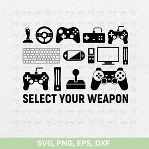 May include: Black and white vector graphic design of various gaming controllers, a keyboard, a joystick, and a game console. The text "SELECT YOUR WEAPON" is below the icons.