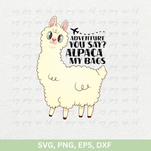 May include: A white alpaca with a cute expression is standing with its head turned to the side. The alpaca is looking at a small airplane flying above it. The text "Adventure you say? Alpaca my bags" is written in black letters above the alpaca.
