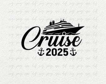 Cruise 2025 Svg | Cruise Ship Svg, Birthday Cruise Svg, Family Cruise 2025 Svg, Family Vacation Svg, Summer Vacation Svg, Cricut Png Eps Dxf