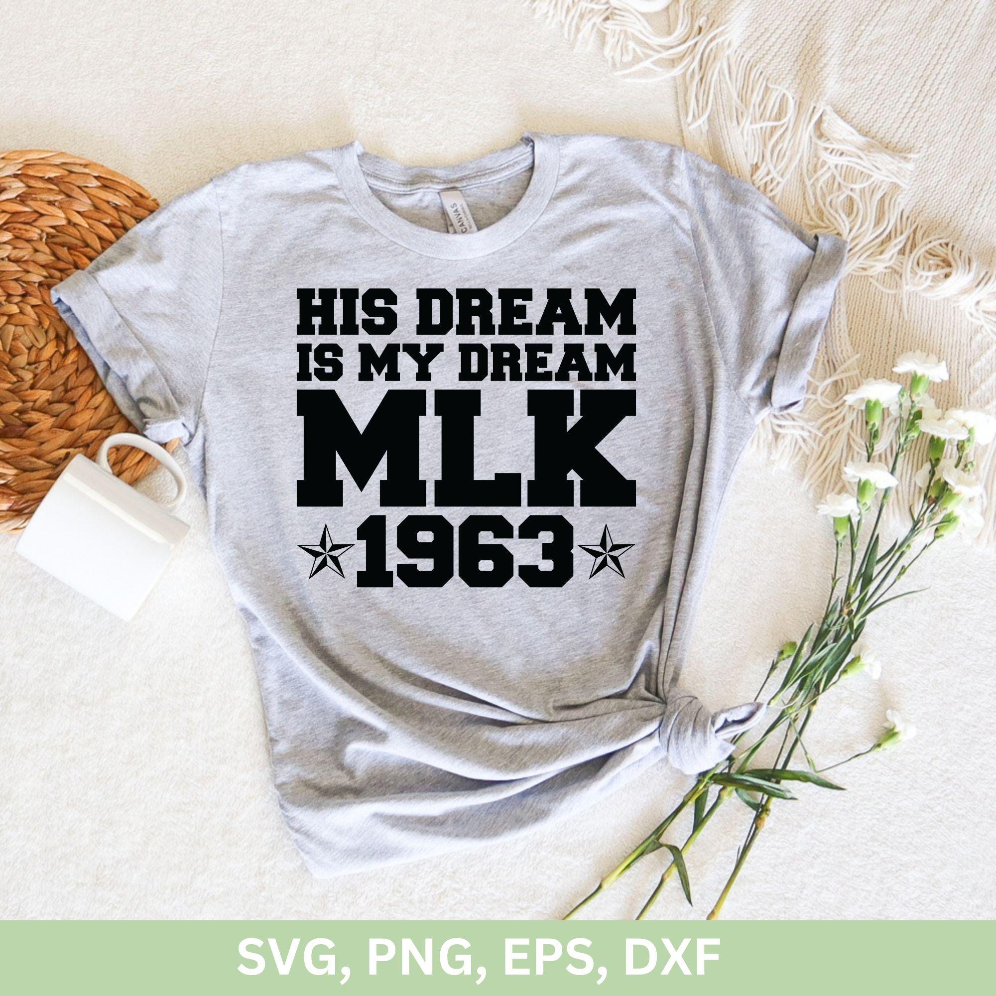 Martin Luther King Jr Design Svg, His Dream is My Dream MLK 1963 Cricut ...