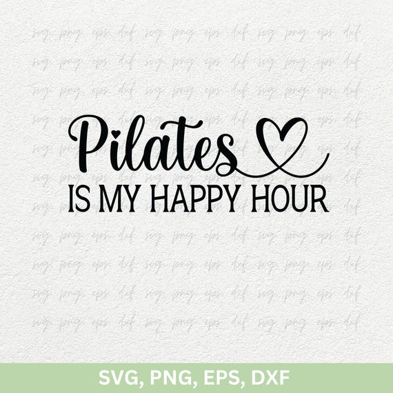 Yoga Lover Gifts Svg, Pilates is My Happy Hour SVG Png Dxf | Favorite Yoga Shirts Png, Women Yoga Cricut Stencil Svg | Free Yoga Quotes Svg