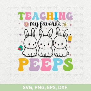 Páscoa Svg, Ensinando meus Peeps Favoritos Svg, Retro Coelho Da Páscoa Svg Clipart, Design De Sublimação De Páscoa Cricut, Camisas De Páscoa Svg Png Eps Dxf
