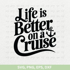 Camiseta La vida es mejor en un crucero SVG Png DXF, Regalos de camisetas para amantes de los cruceros Svg, Citas de cruceros Svg, Vacaciones en crucero SVG, Viaje de chicas en cruceros Png