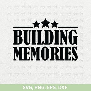 思い出を作るシャツのデザイン SVG PNG DXF | 家族用シャツのギフト SVG デカール カット ファイル | 家族の名言のアウトライン SVG png | 家族 SVG PNG EPS DXF