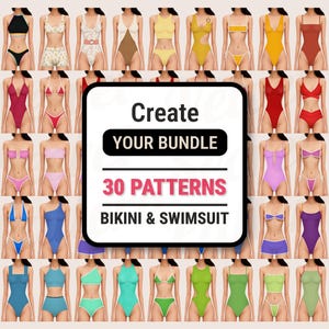 May include: A selection of 30 bikini and swimsuit patterns in diverse colours and styles. The image showcases a range of designs, including one-piece swimsuits, bikinis, and halter tops. The text on the image reads "Create Your Bundle" and "Bikini & Swimsuit".