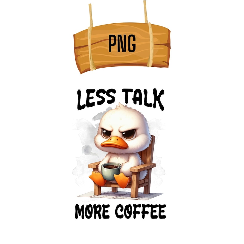Op de afbeelding: Een cartoon eend die op een stoel zit met een kopje koffie, met de tekst "Less Talk More Coffee" eronder.