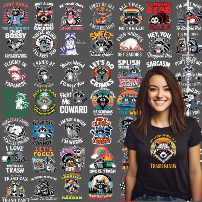 May include: A collection of 25 different designs featuring raccoons with humorous sayings. The designs are printed on a gray background and feature a variety of colors and fonts. The designs include sayings such as "Just Chill", "Who Loves Raccoons", "I'm a Delight", "Playing Dead", "Let's Do Crimes", "Fight Me Coward", "I'm Not a Bitch", "Keep it Classy", "Life is Trash", "Always Be Yourself", "Trash Panda", and more.