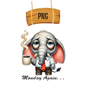 Op de afbeelding: Een cartoonillustratie van een vermoeide olifant die een wit shirt en een rode stropdas draagt en een kopje koffie vasthoudt. De olifant heeft een droevige uitdrukking en is omgeven door stoom. De tekst "Monday Again..." staat onder de olifant.