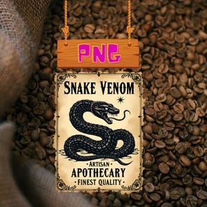 May include: A vintage-style label with a black and white illustration of a snake with fangs. The label reads "Snake Venom Artisan Apothecary Finest Quality".