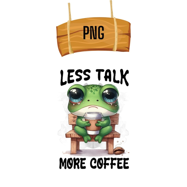 Op de afbeelding: Een groene kikker met grote ogen zit op een houten bankje en houdt een kopje koffie vast. De tekst "Less Talk More Coffee" staat onder de kikker.