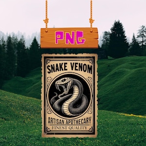 May include: Vintage style poster with a black and white illustration of a snake with the text "Snake Venom Artisan Apothecary Finest Quality".