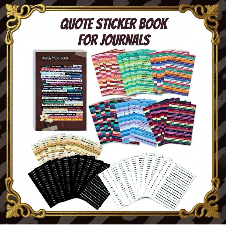 May include: A collection of quote sticker books for journals. The image shows a variety of sticker sheets in different colors and patterns, including black and white striped, and colorful quote strips. The text "QUOTE STICKER BOOK FOR JOURNALS" is at the top.