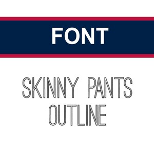 Puede incluir: Un diseño gráfico con el texto "FONT" en letras blancas sobre un fondo azul oscuro con un borde rojo. Debajo del texto se encuentra la frase "SKINNY PANTS OUTLINE" en una fuente gris con contorno.