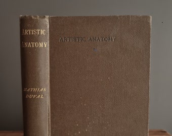 Artistic Anatomy - antique drawing book by Mathias Duval & Frederick E. Fenton - 1895 Medical Art Gift