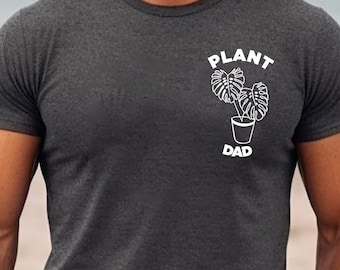 Plant Dad Shirt, Plant Daddy, Plant Shirt for Men, Plant Gift, Plant Lover Gift, Gardener Dad Gift, Houseplant Shirt, Dad Tee, Dad Plant Tee