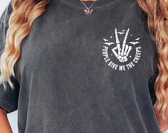 Comfort Colors® People Give Me The Creeps T-Shirt, Horror Gift For Men, Halloween Shirt, Skeleton Hand Tee, Witch Vibes Shirt, Spooky Season