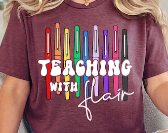 Teaching With Flair Shirt, Teacher Shirt, Flair Pen Teacher Tee, Teacher Gift, Funny Teacher Shirt, Teacher Life, Teacher Shirts For Women