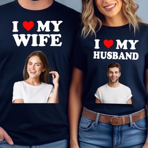 I Love My Wife Shirt, I Love My Girlfriend Shirt, I Love My Hot Latina Girlfriend, Custom Photo, Your Photo Shirt, Shirt Picture, Valentines