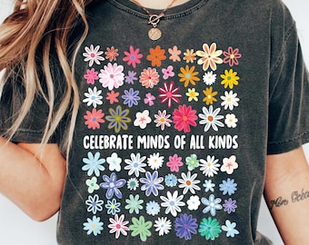 Comfort Colors® Celebrate Minds of All Kinds Shirt Autism Awareness Shirt Neurodiversity Shir Sped Teacher Shirt Special Education Teacher