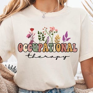 Occupational Therapy Shirt, Occupational Therapist Shirt, OT Shirt, Therapist Gift, Therapy Tshirt, OT Gift, OT Assistant Shirt, Therapy Tee