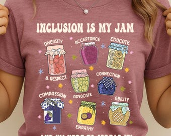 Inclusion T-shirt, Neurodiversity Shirt, Inclusion Is My Jam, Special Education Teacher, Autism Awareness, Autism Teacher, Inclusion Teacher