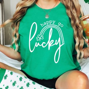 Happy Go Lucky Shirt, St Pattys Shirt, Lucky T-Shirt, Shamrock Shirt, Woman St Patrick's Day Shirt, St Patrick's Day Tee, Lucky Clover Shirt