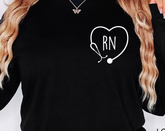 RN Sweatshirt, Nurse Sweatshirt ,Gift For Nurses ,Nursing Sweatshirt, Nurse Life Shirt Registered Nurse, Nurse Appreciation, Nurse T-Shirt