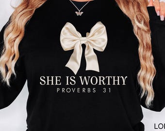 She is Worthy Bow Sweatshirt, Women's Christian Shirts, Cute Christian Coquette Tshirt, Girly Faith Shirt, Trendy Christian Shirt Ideas Tee