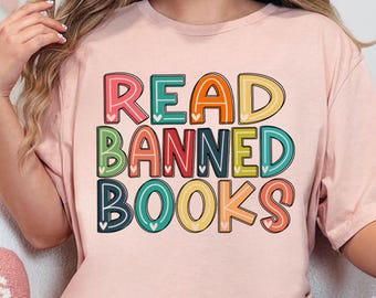 Read Banned Books Shirt, Banned Book Shirt, Reading Shirt, Librarian Shirt, Gift For Book Lover, Bookworm Shirt, Book Lovers Clothing, Read