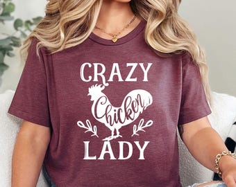 Crazy Chicken Lady Shirt, Chicken Coop, Chicken Lover, Chicken Mom, Chicken Gifts, Chicken Farmer Shirt, Funny Sarcastic Tshirt, Chicken Tee