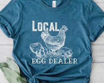 Local Egg Dealer Shirt, Easter Egg Dealer Shirt, Funny Easter Shirt, Chicken Shirt, Farm Lover Shirt, Egg Dealer Shirt, Farmer Life Shirt